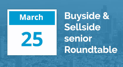 Buyside & Sellside senior Roundtable